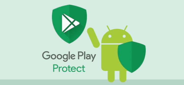 Google Play Protect Google Play Protect