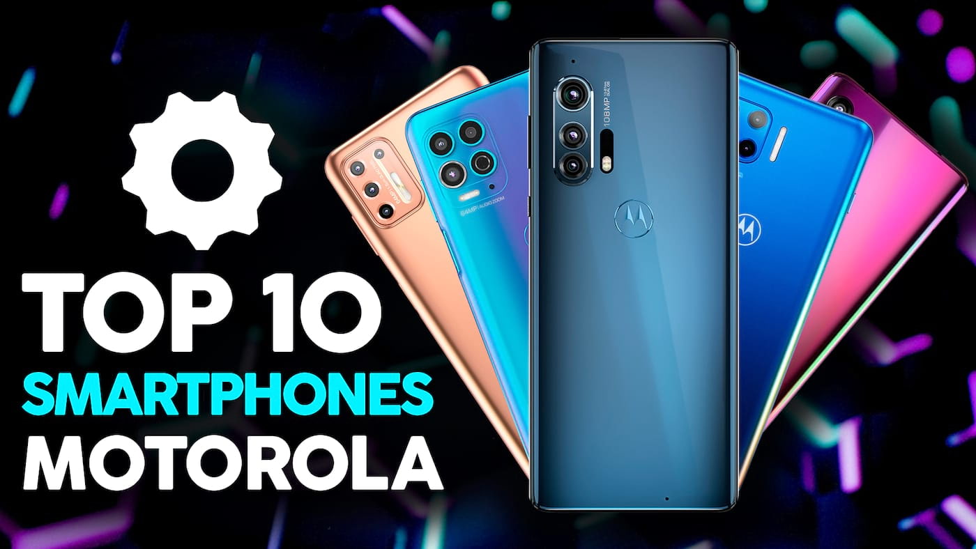 Os 10 melhores celulares da Motorola em 2021