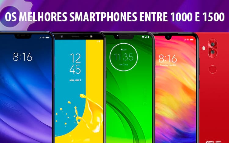 Top 10 smartphones para comprar entre R$1.000 e R$1.500 em 2019 Top 10 smartphones para comprar entre R$1.000 e R$1.500 em 2019