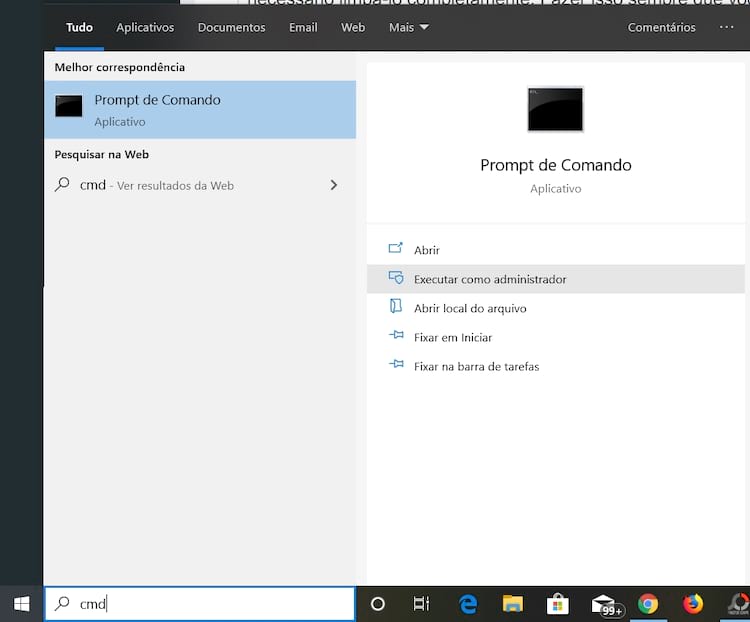 Menu Iniciar > CMD > Executar como administrador. Menu Iniciar > CMD > Executar como administrador.