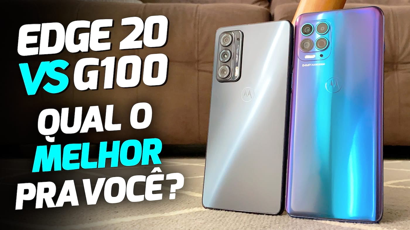 Comparativo Motorola Edge 20 vs Moto G100: qual comprar?