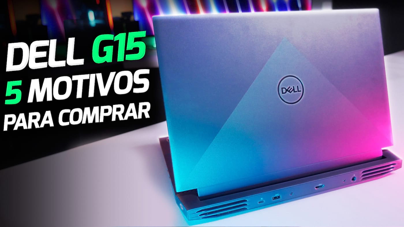 5 motivos para comprar um notebook gamer Dell G15