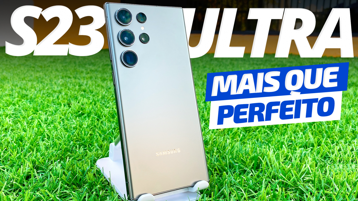 Review Galaxy S23 Ultra: rei dos excessos para lado bom e para o ruim