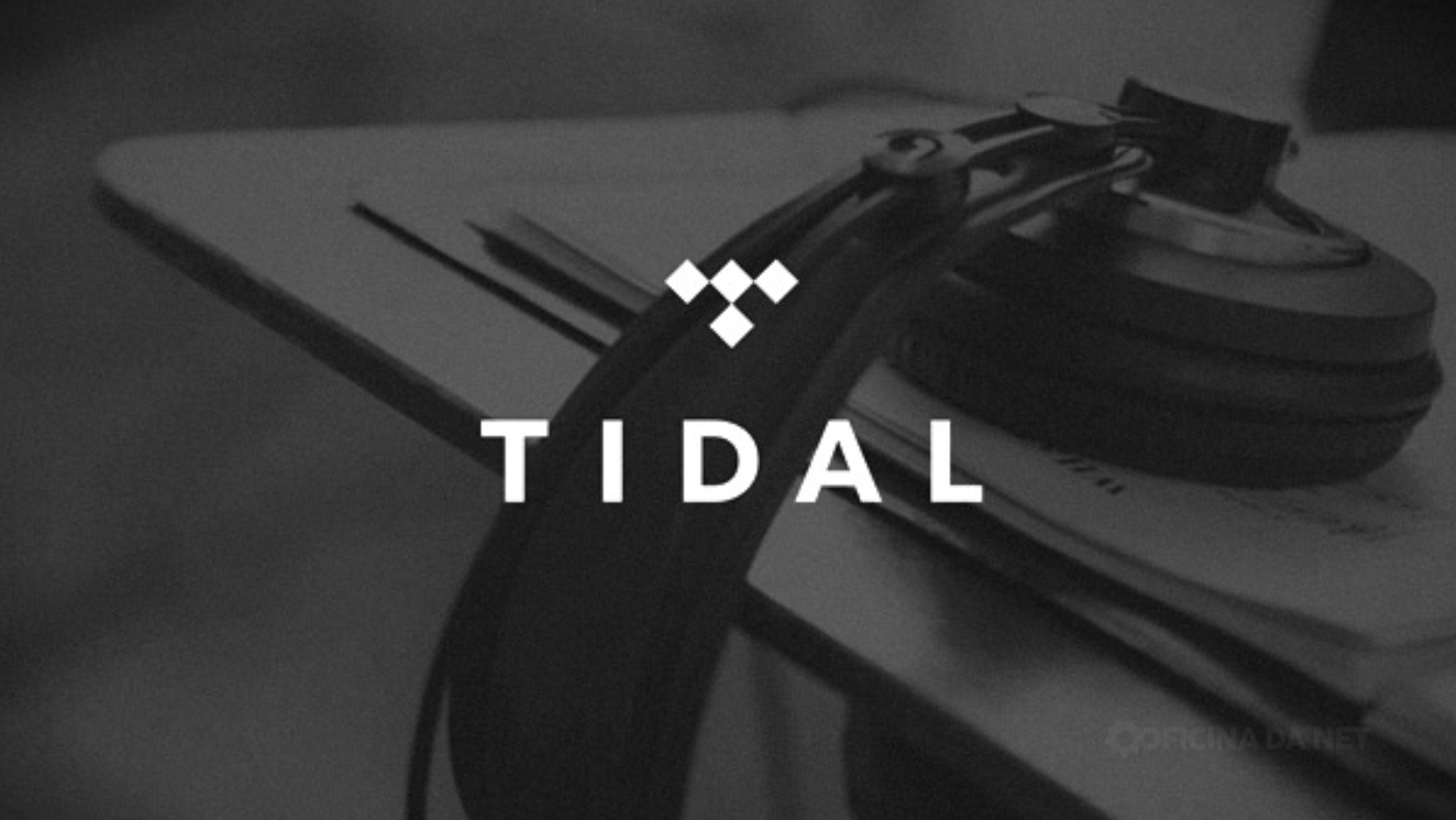 TIDAL. Imagem: Oficina da Net