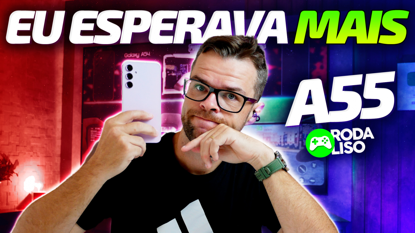 Galaxy A55 - Roda Liso!