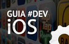 06 - Explorando a iOS SDK [Guia #dev iOS]