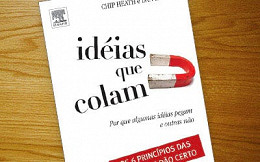 Resenha do livro Idéias que Colam: por que Algumas Idéias Pegam e Outras Não