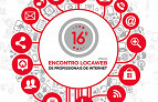 16° Encontro Locaweb de Profissionais de Internet em Porto Alegre 16° Encontro Locaweb de Profissionais de Internet em Porto Alegre
