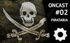 ONCast #02 - Pirataria ONCast #02 - Pirataria
