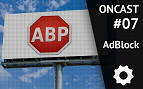 ONCast #07 - AdBlock vs Produtores de Conteúdo: Quem está certo? ONCast #07 - AdBlock vs Produtores de Conteúdo: Quem está certo?