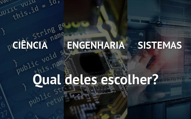 Qual graduação escolher? Ciência, engenharia da computação ou sistemas ...