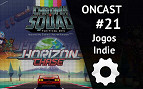 ONCast #21 - Jogos Indie e o mercado brasileiro