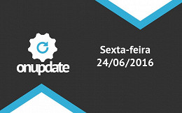 Confira o ON Update desta sexta-feira - 24/06/2016 Confira o ON Update desta sexta-feira - 24/06/2016