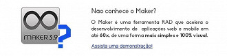 Não conhece o Maker? É uma ferramenta que acelera o desenvolvimento de aplicações web e mobile em 60x