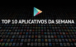 Os 10 aplicativos mais baixados na Play Store na semana (11 novembro 2016) Os 10 aplicativos mais baixados na Play Store na semana (11 novembro 2016)