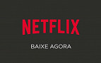 Netflix libera download de seus conteúdos Netflix libera download de seus conteúdos