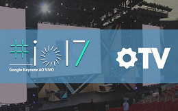 Google I/O 2017 - assista ao vídeo completo