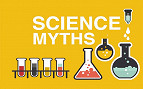 10 mitos da ciência que as pessoas ainda acreditam