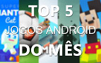 TOP 5 jogos do mês de Agosto escolhas dos editores