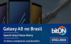 bitON 07/02 - Galaxy A8 no Brasil | SpaceX Falcon Heavy | 10 smartphones para você comprar