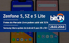bitON 28/02 - Lançamento do Zenfone 5; aumento dos fretes e Android Oreo no Galaxy S8
