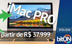 bitON 07/03 - iMac Pro no Brasil a partir de R$ 37.999 | Vaza preço do Zenfone 5 Selfie | LG lança linha de TVs 4K OLED
