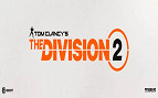 Ubisoft anuncia The Division 2 e promete mais detalhes na E3 2018