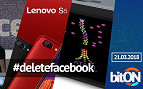bitON 21/03 - Facebook vazou dados pessoais / Três novos smartphones da Lenovo / Atari portátil bitON 21/03 - Facebook vazou dados pessoais / Três novos smartphones da Lenovo / Atari portátil
