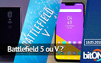 OnePlus 6 lançado oficialmente / EA anuncia Battlefield V  / Zenfone 3 Zoom recebe Oreo - bitON