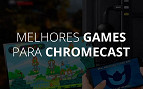 Os 5 melhores jogos para Chromecast Os 5 melhores jogos para Chromecast