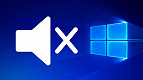 Windows 10 sem som após atualização? Veja 5 possíveis soluções