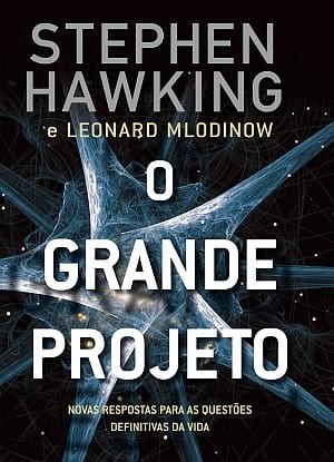 O Grande Projeto - Stephen Hawking