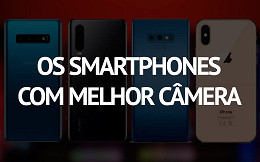 Os 10 smartphones com melhor câmera em março de 2019