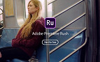 Editor de vídeo da Adobe, Premiere Rush já pode ser instalado no Android mas com uma condição...