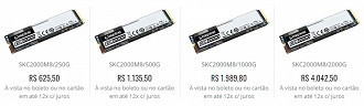 Os preços variam de R$625,50 para 250GB e vai até R$4.042,50 para a unidade de 2TB