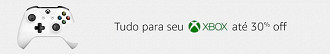 Tem Xbox? Então tem desconto de até 30% pra você! Tem Xbox? Então tem desconto de até 30% pra você!