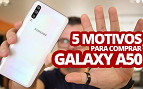 5 motivos para comprar o Galaxy A50 5 motivos para comprar o Galaxy A50