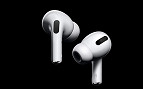 [AirPods Pro] Apple revela a 3ª geração de seus fones Bluetooth True Wireless