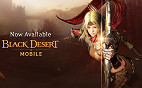 Black Desert Mobile já está disponível para Android e iOS Black Desert Mobile já está disponível para Android e iOS