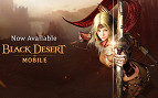 Black Desert Mobile já está disponível para Android e iOS 