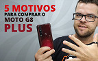 Moto G8 Plus - 5 Motivos para comprar Moto G8 Plus - 5 Motivos para comprar