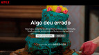 Netflix passa por instabilidades nesta quarta-feira (25) Netflix passa por instabilidades nesta quarta-feira (25)