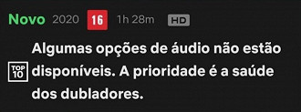 Aviso exibido na Netflix sobre o áudio em uma série ou filme. Fonte: Netflix Aviso exibido na Netflix sobre o áudio em uma série ou filme. Fonte: Netflix