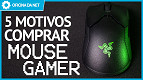 5 motivos para comprar um Mouse Gamer