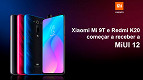Xiaomi Mi 9T / Redmi K20 estão recebendo a versão estável da MiUI 12