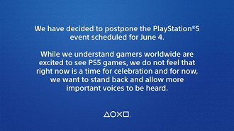 Comunicado da Sony adiando seu evento de jogos do PS5 que ocorreria dia 4 de junho. Fonte: Playstation (Twitter)