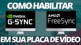 Como habilitar o FreeSync/G-Sync em sua placa de vídeo AMD/Nvidia Como habilitar o FreeSync/G-Sync em sua placa de vídeo AMD/Nvidia