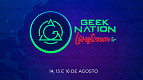 Geek Nation Brasil anuncia evento on-line gratuito para agosto Geek Nation Brasil anuncia evento on-line gratuito para agosto