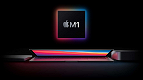 Apple prepara sucessor do M1 com CPU de 32 núcleos para Macs topo de linha