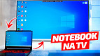 Como espelhar seu notebook na Smart TV sem programas Como espelhar seu notebook na Smart TV sem programas